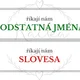Skládání vět a VYVOZENÍ SLOVNÍCH DRUHŮ 11