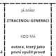Já mám, kdo má? Májovci, ruchovci, lumírovci (SŠ) 3