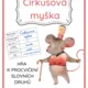 CIRKUSOVÁ MYŠKA hra k procvičení slovních druhů 2