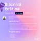 Bláznivá čeština - vyjmenovaná slova, slovní druhy, druhy hlásek, nauka o slově 2