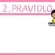 VLASTNÍ PRAVIDLA TŘÍDY 2