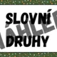 SLOVNÍ DRUHY - téma LES 3