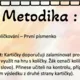 Kolíčkování - První třída - První písmenko 2