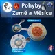 POHYBY ZEMĚ A MĚSÍCE 2