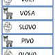 Přečti a přiřaď slovo podle slabiky 5
