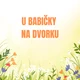 U BABIČKY NA DVORKU - HOSPODÁŘSKÁ ZVÍŘATA 2