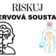 Riskuj! nervová soustava 2