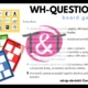 OPAKOVÁNÍ Wh-questions, Wh-otázky - hra 2