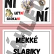 MĚKKÉ A TVRDÉ SLABIKY- téma LOUKA 2