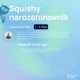 Squishy narozeninovník do třídy 3