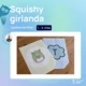 Squishy girlanda do třídy 2