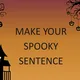 HALLOWEEN - MAKE SENTENCE 3