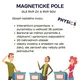 Kvíz od A do Z - MAGNETICKÉ POLE 4