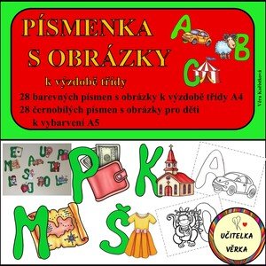 PÍSMENA S OBRÁZKY - k výzdobě třídy + prac. listy