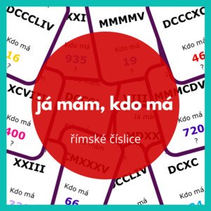 já mám, kdo má - římské číslice