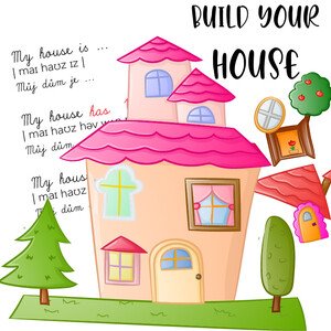 Build your house, Postav si dům