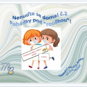 Nenuďte se doma č. 2 - POHÁDKY POD ROUŠKOU - zábavná hra nejen na prázdniny