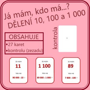  Já mám, kdo má…? DĚLENÍ 10, 100 a 1 000.