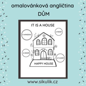 OMALOVÁNKOVÁ ANGLIČTINA DŮM/ A HOUSE