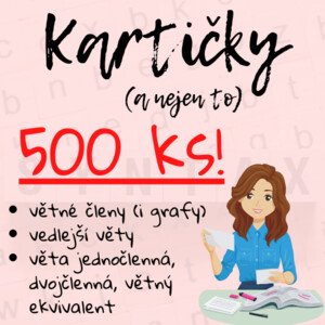 Kartičky a další aktivity k procvičení větných členů, druhů vedlejších vět a věty jednočlenné, dvojčlenné a ekvivalentu