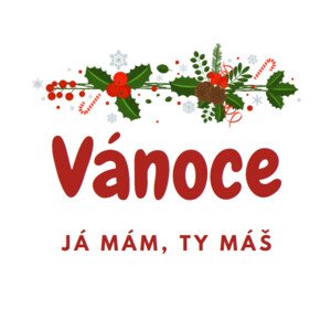 Já mám, ty máš - Vánoce