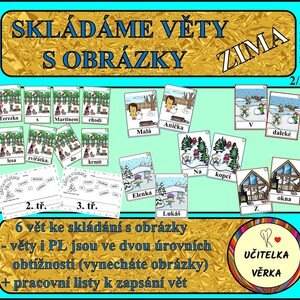 SKLÁDÁME VĚTY S OBRÁZKY - procvičujeme slovosled