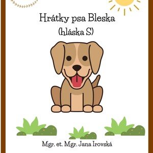Hrátky psa Bleska (hláska S) 