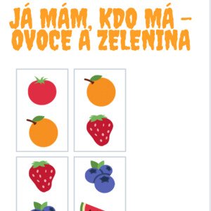 Ovoce a zelenina - Já mám, kdo má?