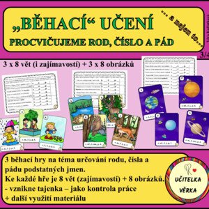 3 BĚHACÍ HRY - ROD, ČÍSLO A PÁD podst. jmen
