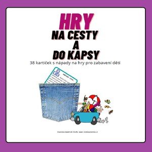 HRY NA CESTY A DO KAPSY