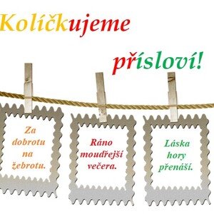 Kolíčkujeme přísloví!