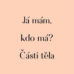 Já má, kdo má?