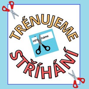 Trénujeme STŘÍHÁNÍ