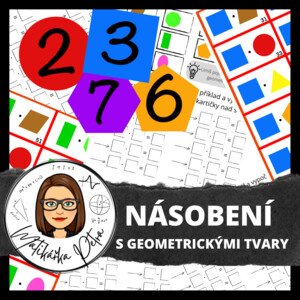 NÁSOBENÍ S GEOMETRICKÝMI TVARY