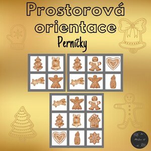 Perníčky, prostorová orientace