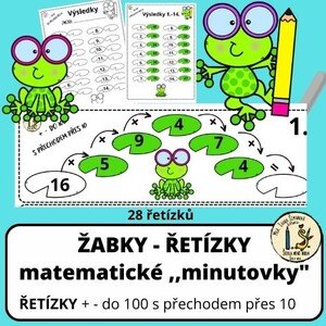 ŽABKY - ŘETÍZKY matematické ,,minutovky" + - do 100 s přechodem přes 10