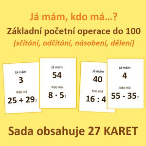 Já mám, kdo má…? - Základní početní operace do 100 (sčítání, odčítání násobení, dělení)
