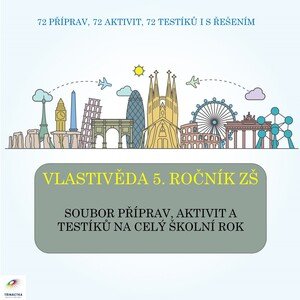 Vlastivěda 5. ročník ZŠ - soubor příprav, aktivit a testíků na celý školní rok