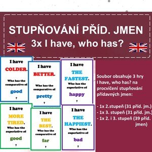 Stupňování přídavných jmen I have, who has?