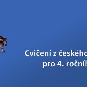 Cvičení z českého jazyka pro 4. ročník II