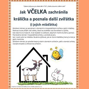 Týdenní metodická příprava - Jak VČELKA zachránila králíčka a poznala další zvířátka (i jejich mláďátka)