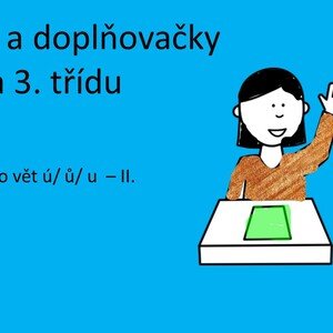 Diktáty a doplňovačky pro 2. a 3. ročník - doplnění do vět ú / ů / u/
