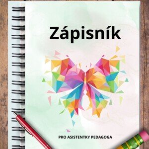 Zápisník pro asistentky pedagoga (MŠ i ZŠ) 2023/2024