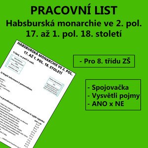 Pracovní list - Habsburská monarchie ve 2. pol. 17. až 1. pol. 18. století