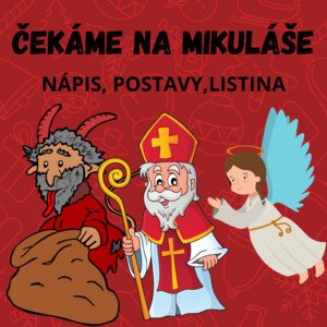 Čekáme na Mikuláše - nápis, výzdoba, listina 