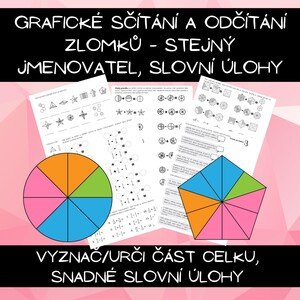 Zlomky sčítání, odčítání graficky a jednoduché slovní úlohy
