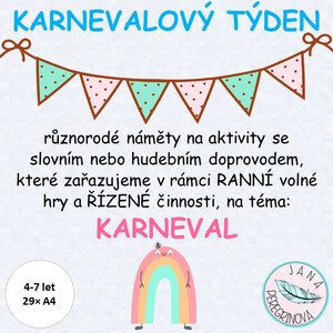 KARNEVALOVÝ týden – RANNÍ volné hry a ŘÍZENÉ činnosti