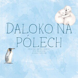 DALEKO NA PÓLECH - karetní hry a demonstrační obrázky