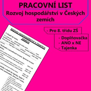 Pracovní list - Rozvoj hospodářství v Českých zemích