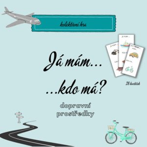 Já mám, kdo má ? - DOPRAVNÍ PROSTŘEDKY